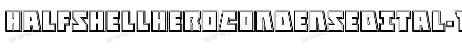 HalfshellHeroCondensedItal-1xy0字体转换