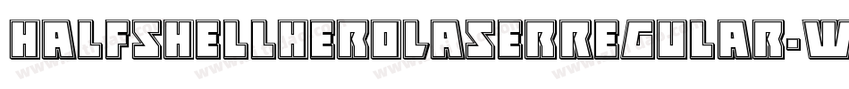 HalfshellHeroLaserRegular-w0V2字体转换