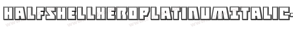 HalfshellHeroPlatinumItalic-P0zP字体转换
