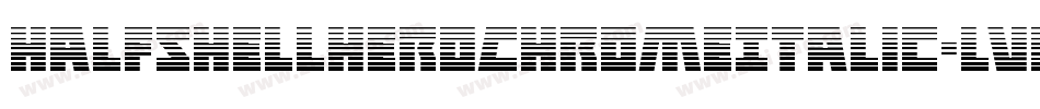 HalfshellHeroChromeItalic-lvYD字体转换