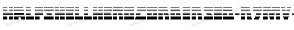 HalfshellHeroCondensed-n7MV字体转换 HalfshellHeroCondensed-n7MV字体转换