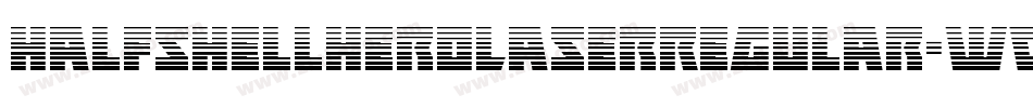 HalfshellHeroLaserRegular-w0V2字体转换