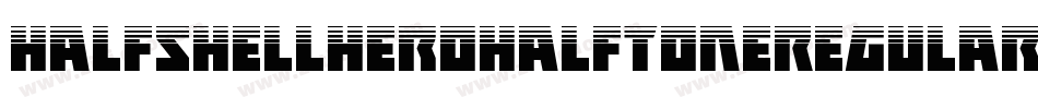 HalfshellHeroHalfToneRegular-KL5W字体转换 HalfshellHeroHalfToneRegular-KL5W字体转换