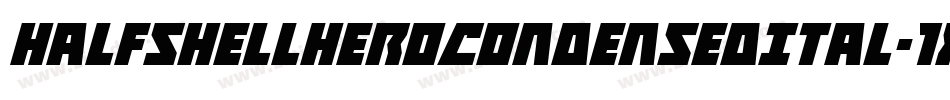 HalfshellHeroCondensedItal-1xy0字体转换