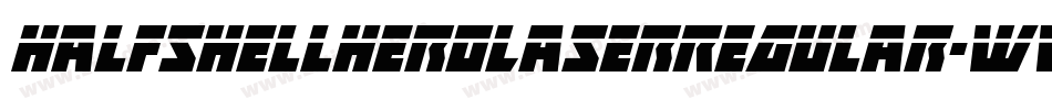 HalfshellHeroLaserRegular-w0V2字体转换