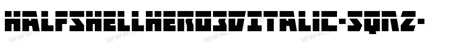 HalfshellHero3DItalic-5qnZ字体转换