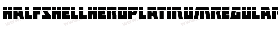 HalfshellHeroPlatinumRegular-dRPl字体转换 HalfshellHeroPlatinumRegular-dRPl字体转换