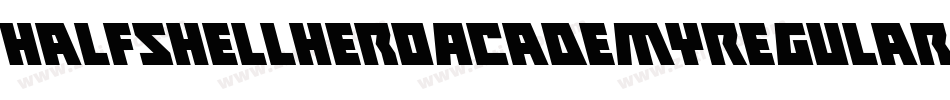 HalfshellHeroAcademyRegular-6V1q字体转换