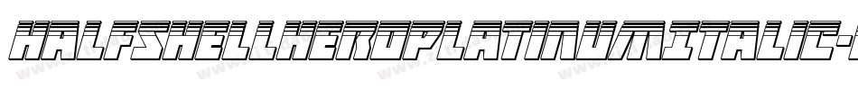 HalfshellHeroPlatinumItalic-P0zP字体转换