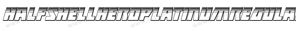 HalfshellHeroPlatinumRegular-dRPl字体转换 HalfshellHeroPlatinumRegular-dRPl字体转换
