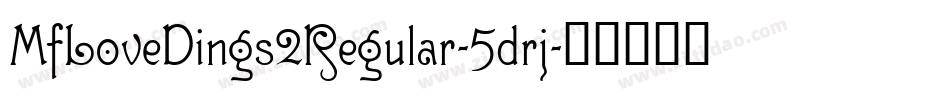 MfLoveDings2Regular-5drj字体转换