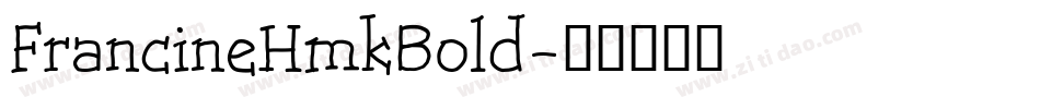 FrancineHmkBold字体转换