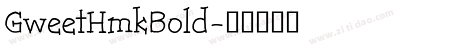 GweetHmkBold字体转换