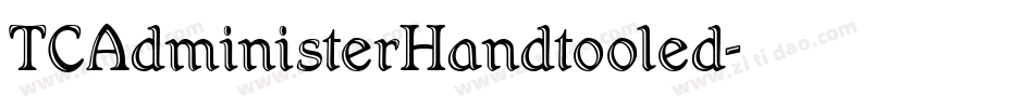 TCAdministerHandtooled字体转换