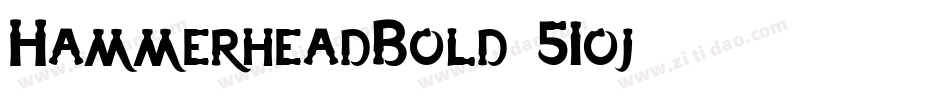 HammerheadBold-51oj字体转换