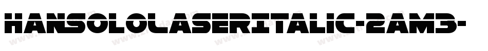 HanSoloLaserItalic-2am3字体转换