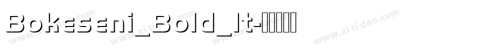 Bokeseni_Bold_It字体转换
