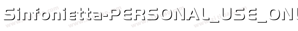 Sinfonietta-PERSONAL_USE_ONLY字体转换