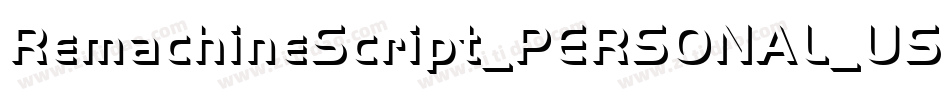 RemachineScript_PERSONAL_USE_ONLY字体转换