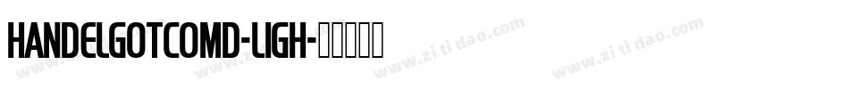 HandelGotComD-Ligh字体转换