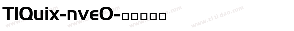 TlQuix-nveO字体转换