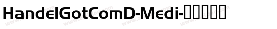 HandelGotComD-Medi字体转换