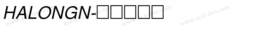 HALONGN字体转换