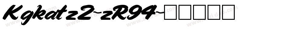 Kgkatz2-zR94字体转换