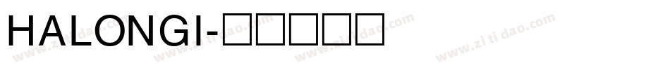 HALONGI字体转换