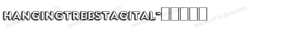 hangingtreestagital字体转换