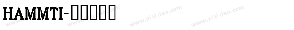 HAMMTI字体转换