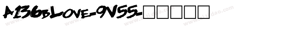 A136bLove-9V55字体转换