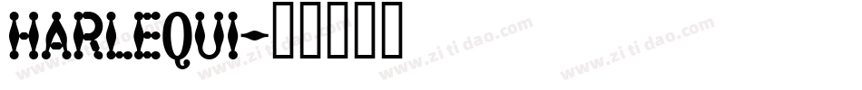 HARLEQUI字体转换