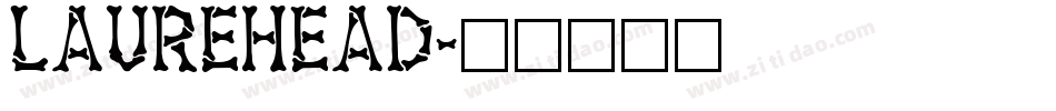 LaureHead字体转换