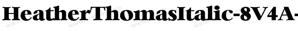 HeatherThomasItalic-8V4A字体转换