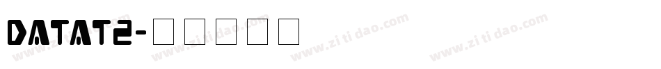 DATAT2字体转换