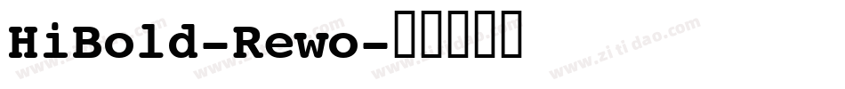 HiBold-Rewo字体转换