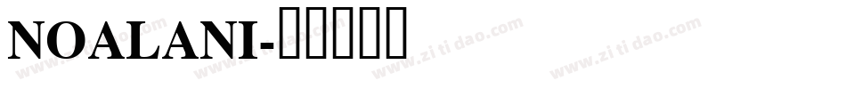 NOALANI字体转换