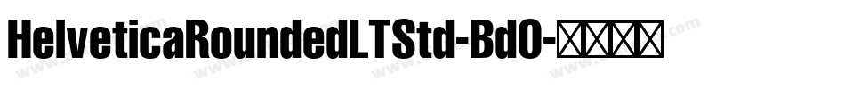 HelveticaRoundedLTStd-BdO字体转换