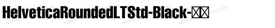 HelveticaRoundedLTStd-Black字体转换