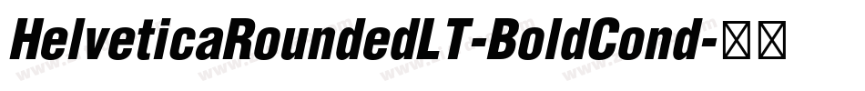 HelveticaRoundedLT-BoldCond字体转换