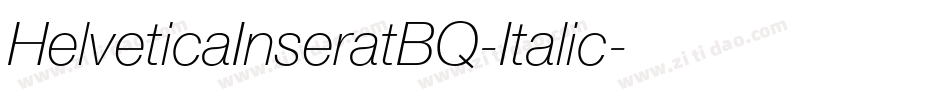 HelveticaInseratBQ-Italic字体转换
