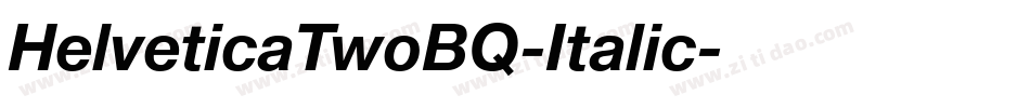 HelveticaTwoBQ-Italic字体转换