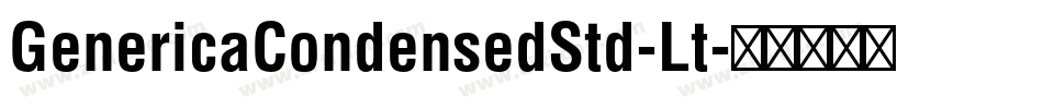 GenericaCondensedStd-Lt字体转换
