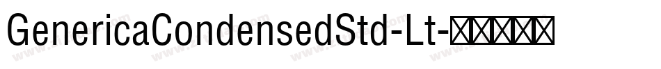 GenericaCondensedStd-Lt字体转换