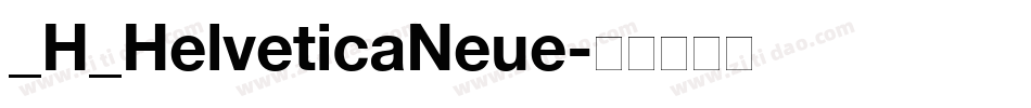 _H_HelveticaNeue字体转换
