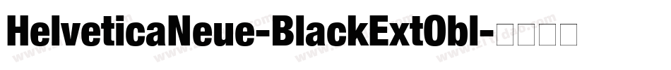 HelveticaNeue-BlackExtObl字体转换