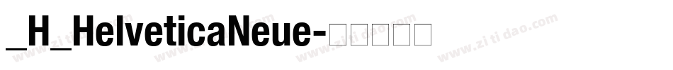 _H_HelveticaNeue字体转换