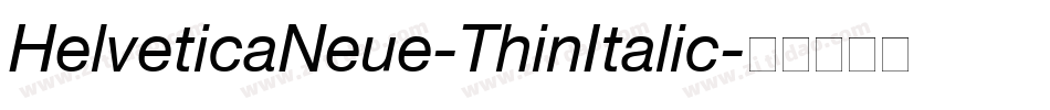 HelveticaNeue-ThinItalic字体转换