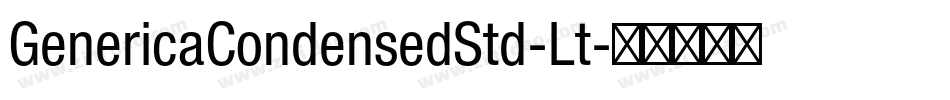 GenericaCondensedStd-Lt字体转换